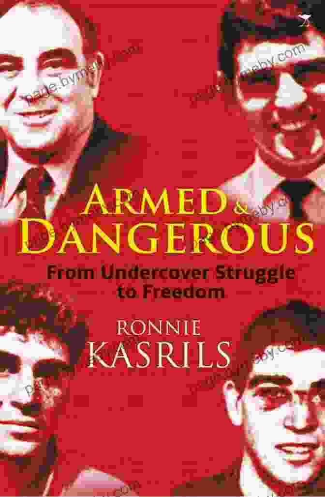 Armed And Dangerous: From Undercover Struggle To Freedom By Kenneth Chamberlain Armed And Dangerous: From Undercover Stuggle To Freedom