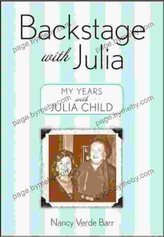 Backstage with Julia: My Years with Julia Child