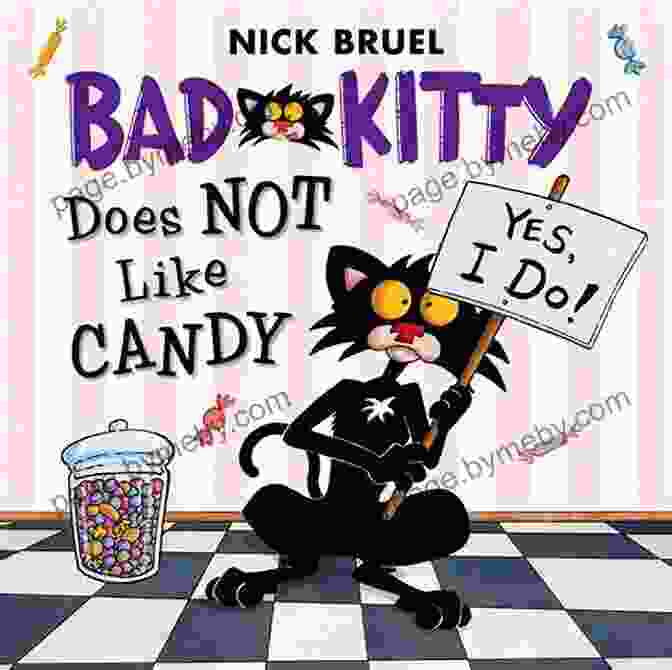 Bad Kitty Does Not Like Candy Book Cover With A Naughty Cat Glaring At A Bag Of Candy Bad Kitty Does Not Like Candy