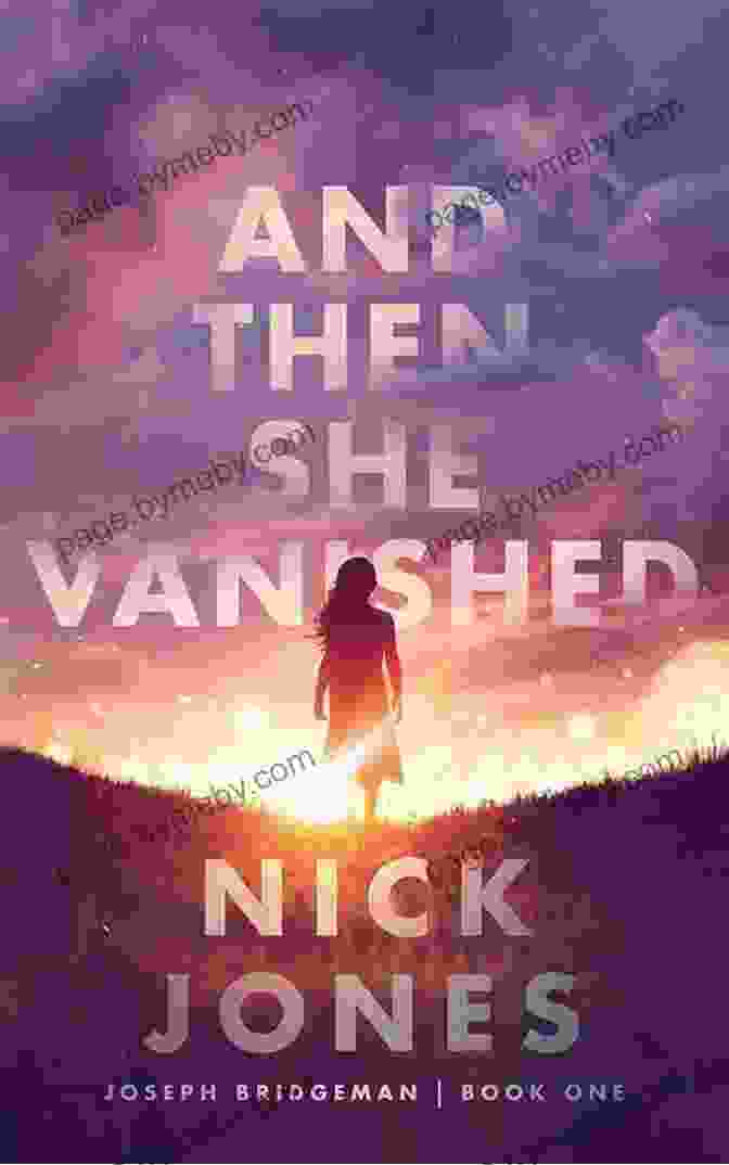 Book Cover Of 'And Then She Vanished' Featuring A Silhouette Of A Woman Disappearing Into The Mist And Then She Vanished (The Joseph Bridgeman 1)