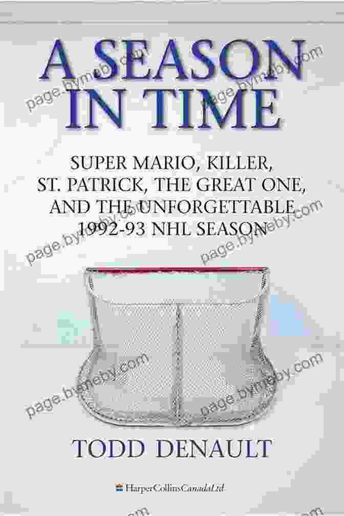 Book Cover Of 'Super Mario Killer, St. Patrick, The Great One, And The Unforgettable 1992 93 NHL Season' A Season In Time: Super Mario Killer St Patrick The Great One And The Unforgettable 1992 93 NHL Season