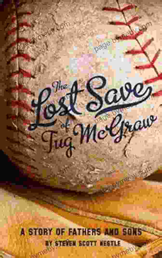 Book Cover Of 'The Lost Save Of Tug McGraw' The Lost Save Of Tug McGraw