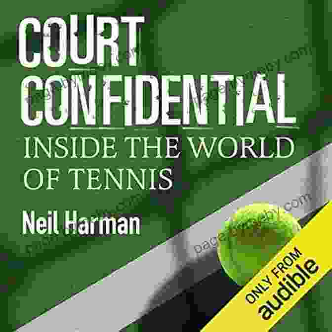 Court Confidential: Inside the World of Tennis