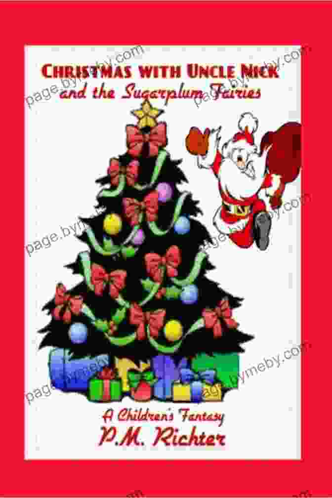 Cover Of Christmas With Uncle Nick And The Sugarplum Fairies Christmas With Uncle Nick And The Sugarplum Fairies: A Children S Fantasy Story