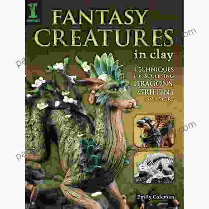 Dragon Anatomy Diagram Fantasy Creatures In Clay: Techniques For Sculpting Dragons Griffins And More