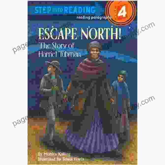 Escape North: The Story Of Harriet Tubman Step Into Reading Escape North The Story Of Harriet Tubman (Step Into Reading)