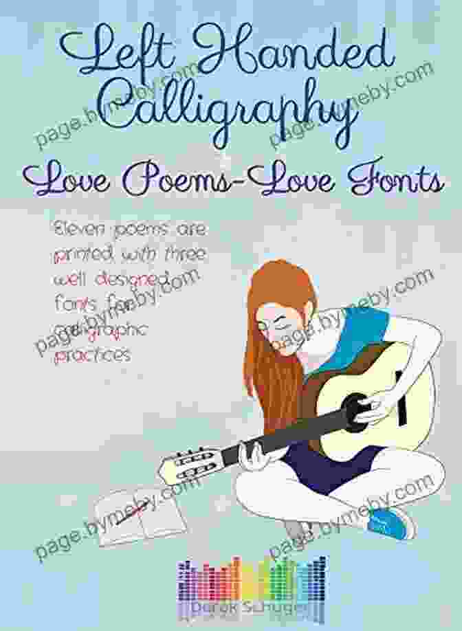 Font 3 Left Handed Calligraphy Love Poems Love Fonts : Eleven Poems Are Printed With Three Well Designed Fonts For Calligraphic Practices