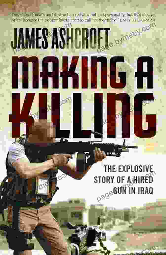 Hired Gun In Iraq Book Cover Featuring A Masked PMC In The Iraqi Desert Making A Killing: The Explosive Story Of A Hired Gun In Iraq