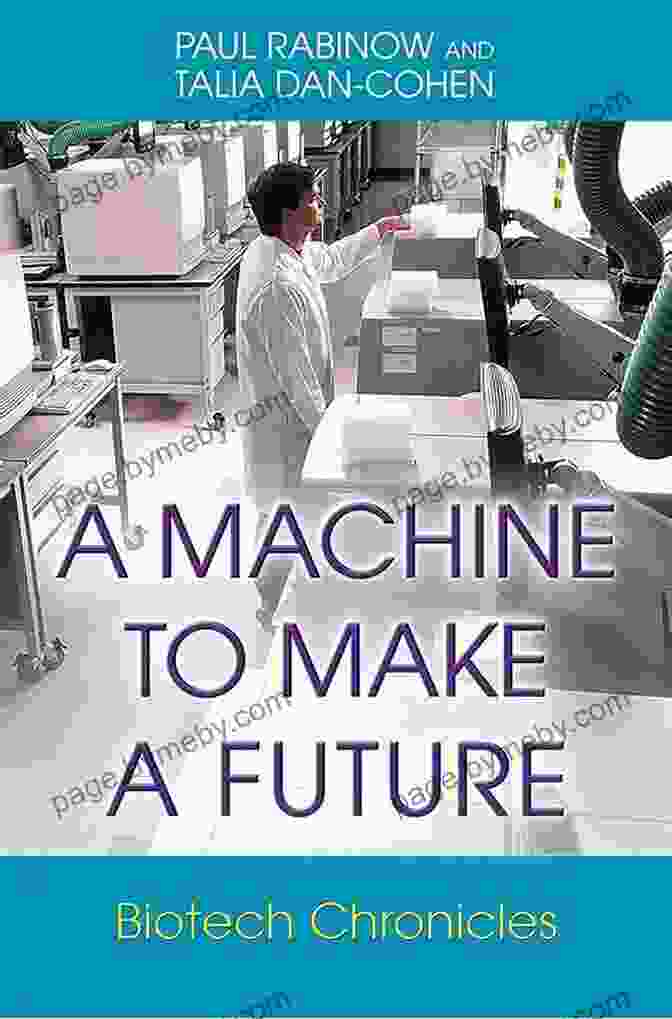 Machine To Make Future Biotech Chronicles Book Cover A Machine To Make A Future: Biotech Chronicles