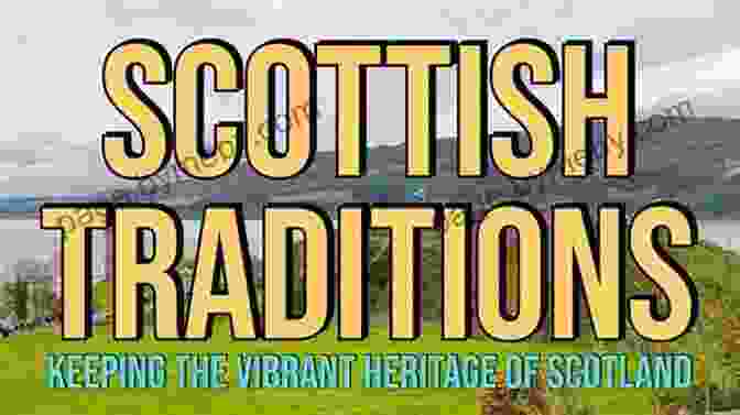 Scottish Cultural Traditions Remain Vibrant In British Columbia Kilts On The Coast: The Scots Who Built BC