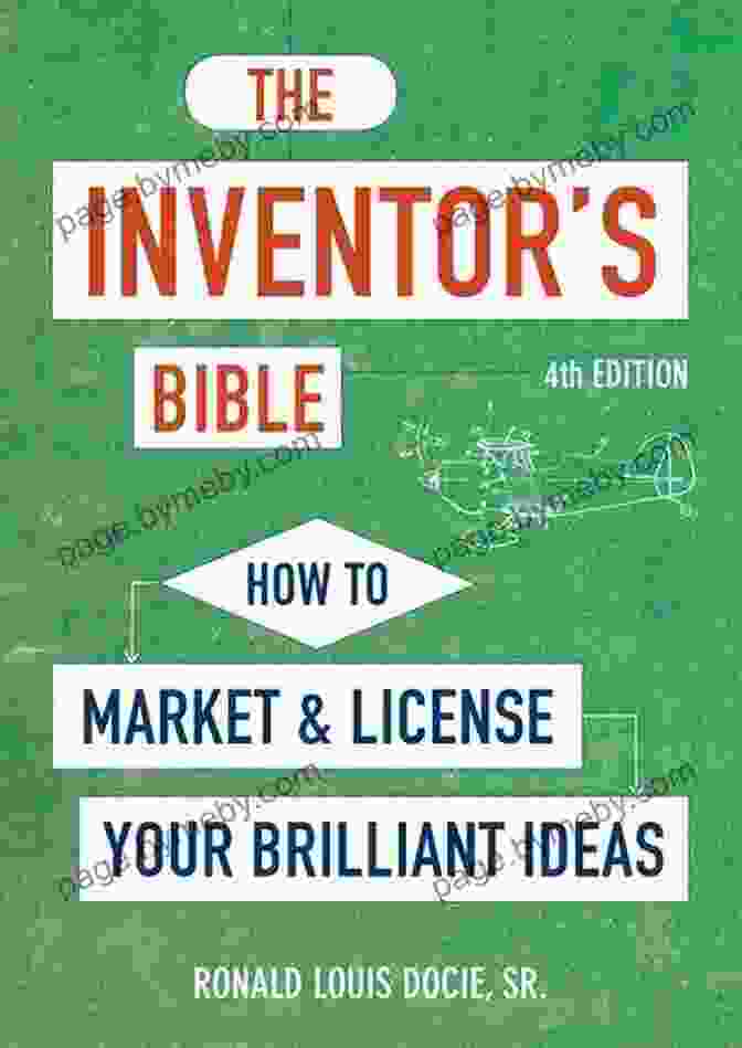 The Inventor Bible Fourth Edition Book Cover The Inventor S Bible Fourth Edition: How To Market And License Your Brilliant Ideas