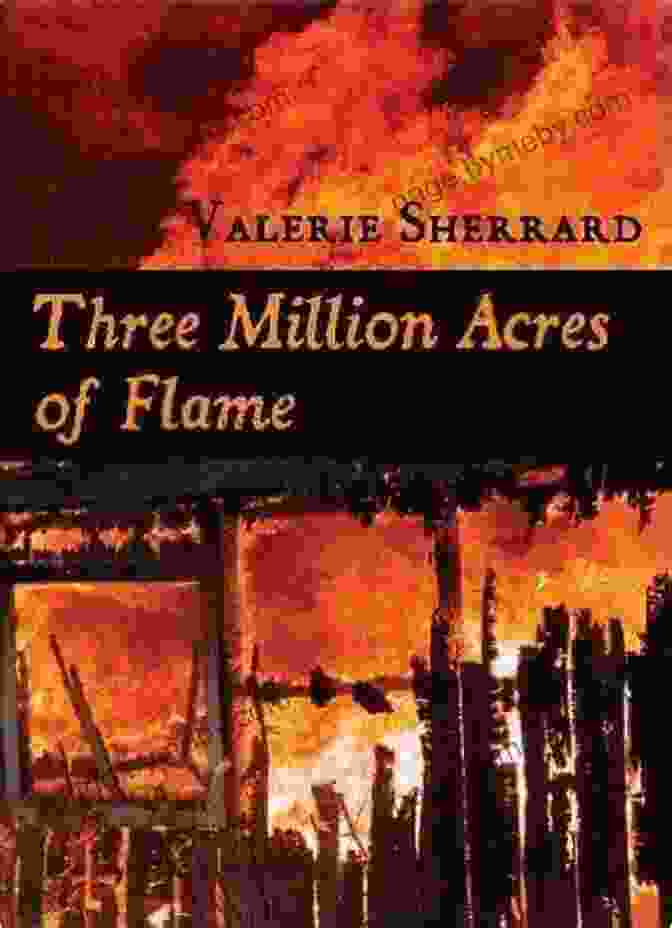 Three Million Acres Of Flame Book Cover, Featuring A Panoramic Vista Of The American West, With Cowboys And Native Americans On Horseback Amidst A Blazing Sunset. Three Million Acres Of Flame