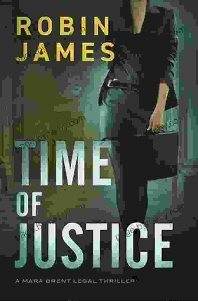 Time Of Justice Book Cover By Mara Brent Time Of Justice (Mara Brent Legal Thriller 1)