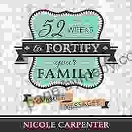 52 Weeks to Fortify Your Family: 5 Minute Messages