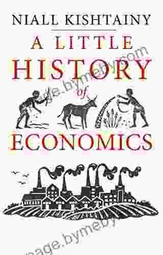 A Little History Of Economics (Little Histories)