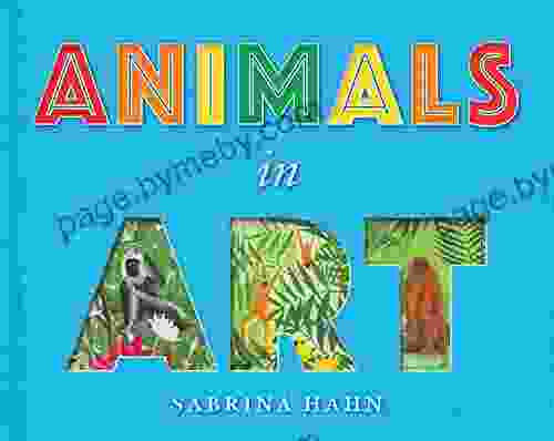 Animals In Art (Sabrina Hahn S Art Concepts For Kids)