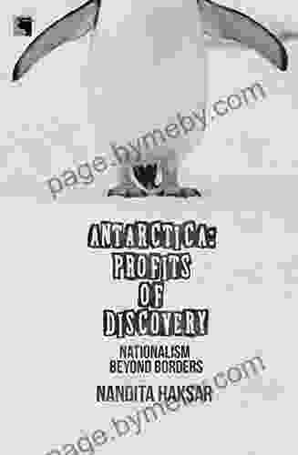 Antarctica : Profits Of Discovery: Nationalism Beyond Borders (Political 11)