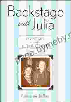 Backstage With Julia: My Years With Julia Child