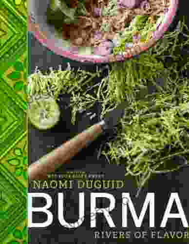 Burma: Rivers Of Flavor Naomi Duguid