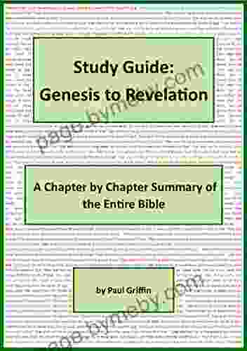 Study Guide:Genesis to Revelation: A Chapter by Chapter Summary of the Entire Bible