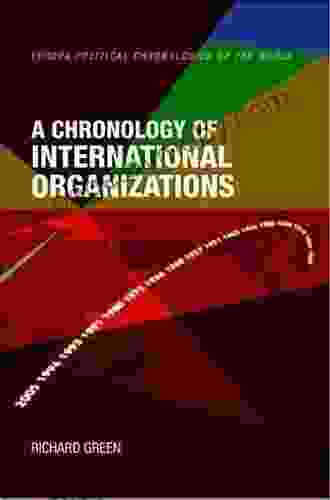 A Chronology of International Organizations (Political Chronology of the World)