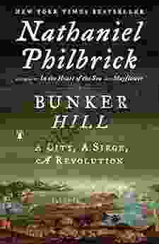 Bunker Hill: A City A Siege A Revolution (The American Revolution 1)