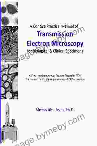 A Concise Practical Manual Of Transmission Electron Microscopy: For Biological Clinical Specimens