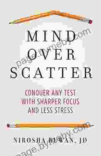 Mind Over Scatter: Conquer Any Test With Sharper Focus And Less Stress