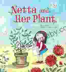 Netta And Her Plant Olivier Dunrea