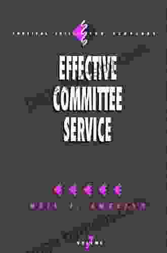 Effective Committee Service (Survival Skills For Scholars 7)