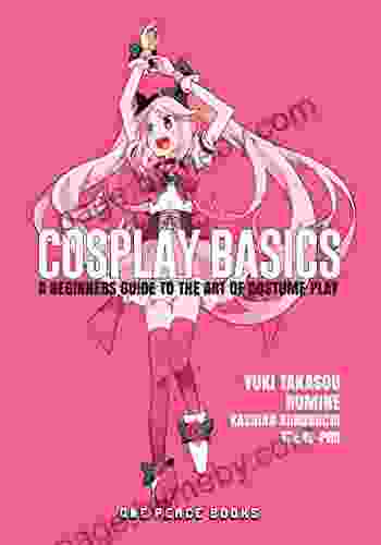 Cosplay Basics: A Beginners Guide To The Art Of Costume Play