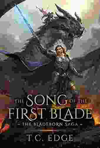 The Song Of The First Blade: The Bladeborn Saga One