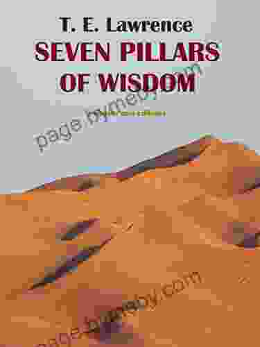 Seven Pillars of Wisdom T E Lawrence