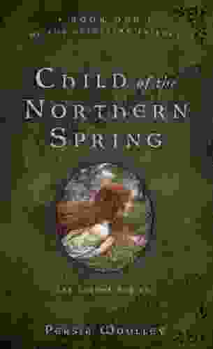 Child of the Northern Spring: One of the Guinevere Trilogy