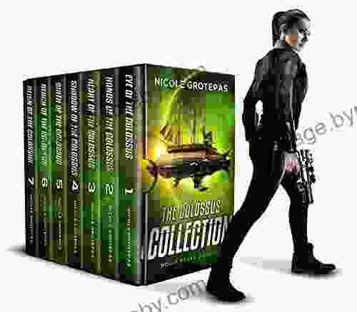 The Colossus Collection : A Space Fantasy Adventure Box Set (Books 1 7 + Bonus Material)