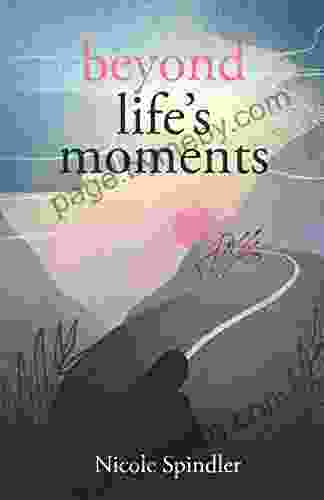 Beyond Life S Moments: An Empowering Outlook On Transcending Unexpected Setbacks