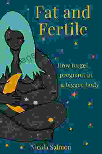 Fat And Fertile: How To Get Pregnant In A Bigger Body