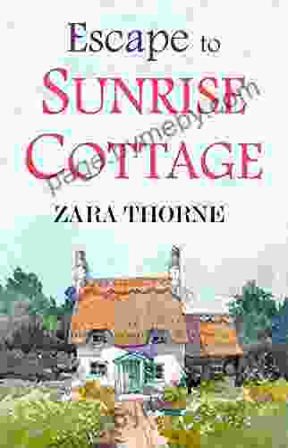 Escape To Sunrise Cottage Zara Thorne