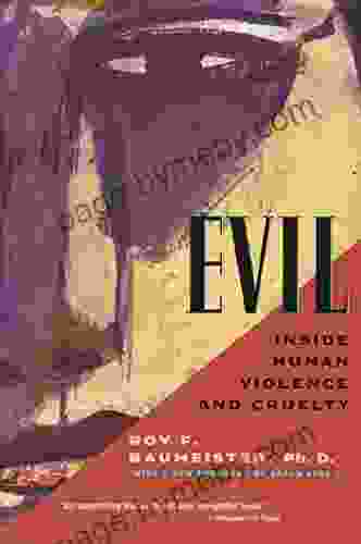 Evil: Inside Human Violence And Cruelty