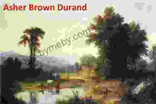 45 Color Paintings of Asher Brown Durand American Hudson River School Landscapes Painter (August 21 1796 September 17 1886)