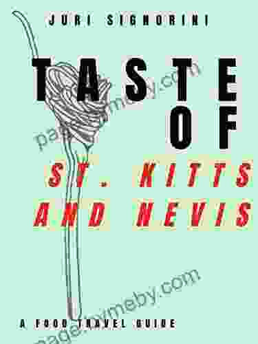 Taste Of St Kitts And Nevis: A Food Travel Guide