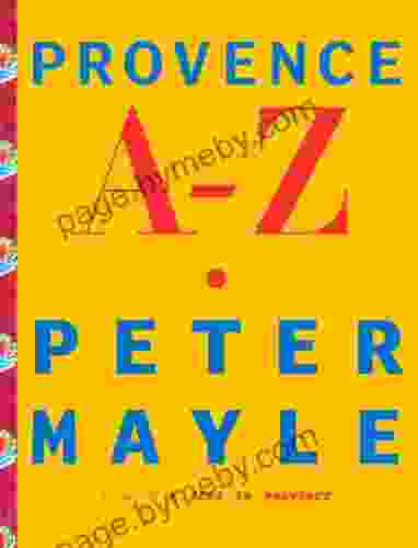 Provence A Z: A Francophile S Essential Handbook (Vintage Departures)