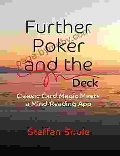 Further Poker and the mDeck: Classic Card Magic Meets a Mind Reading App