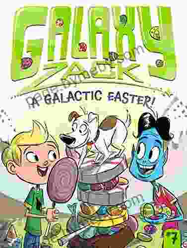 A Galactic Easter (Galaxy Zack 7)