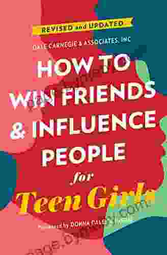 How To Win Friends And Influence People For Teen Girls