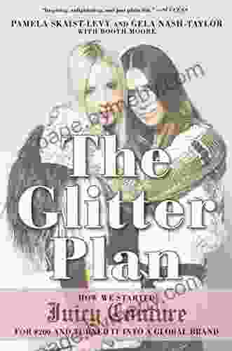 The Glitter Plan: How We Started Juicy Couture For $200 And Turned It Into A Global Brand