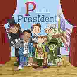 P Is For President Wendy Cheyette Lewison