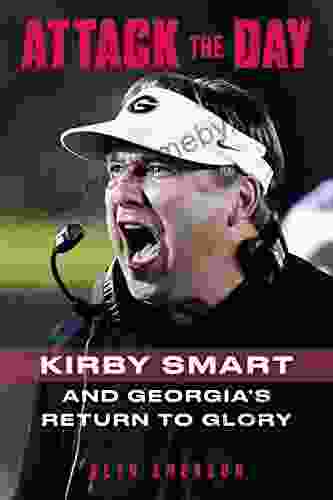 Attack The Day: Kirby Smart And Georgia S Return To Glory