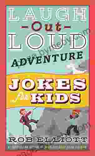 Laugh Out Loud Adventure Jokes For Kids (Laugh Out Loud Jokes For Kids)