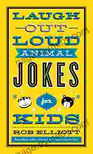 Laugh Out Loud Animal Jokes For Kids (Laugh Out Loud Jokes For Kids)